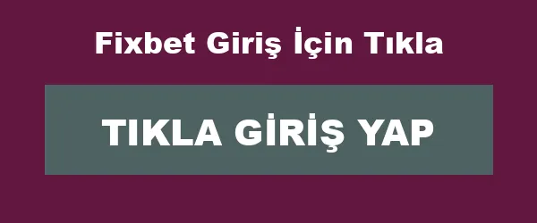 Fixbet Giriş İçin Tıkla infografik